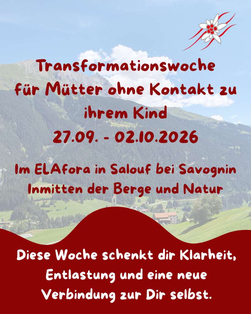 Transformationswoche für Mütter ohne Kontakt zu ihrem Kind